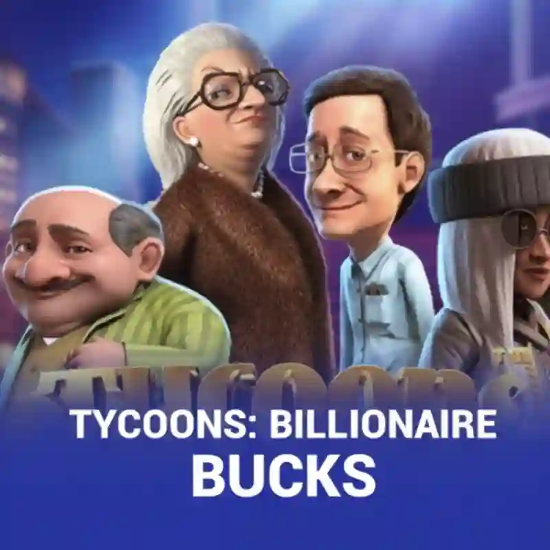 Tycoons Billionaire Bucks
